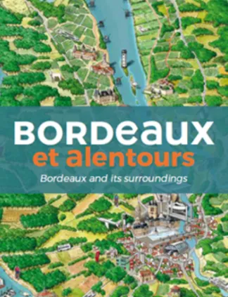 Portada de la guía turística 'Burdeos y alrededores' con vista aérea de la ciudad, el río Garona, viñedos circundantes y el centro urbano.